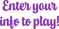 Enter your info to play!
