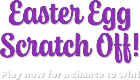 Easter Egg Sratch Off! Play now for a chance to win!