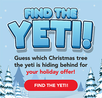 Find The Yeti - Guess which Christmas tree the yeti is hiding behind for your holiday offer!