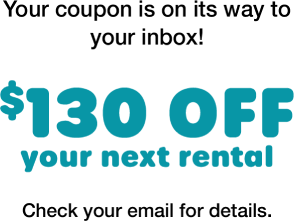 Your coupon is on its way to your inbox! $130 off your next agreement! Check your email for details.