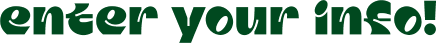 Enter Your Info!