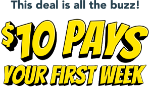 This deal is all the buzz! $10 pays your first week.